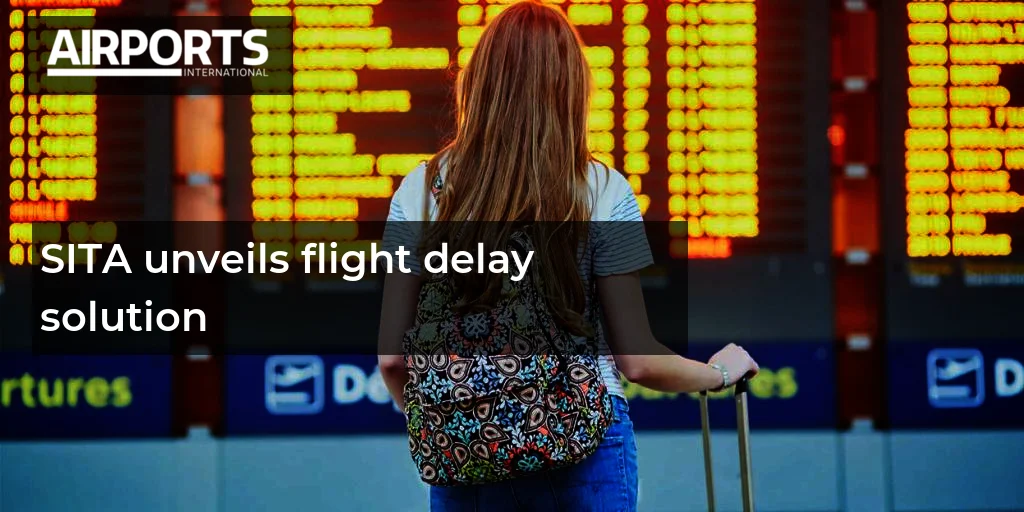 SITA Unveils Flight Delay Solution