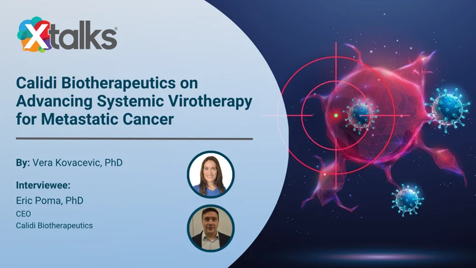 Calidi Biotherapeutics on Advancing Systemic Virotherapy for Metastatic Cancer