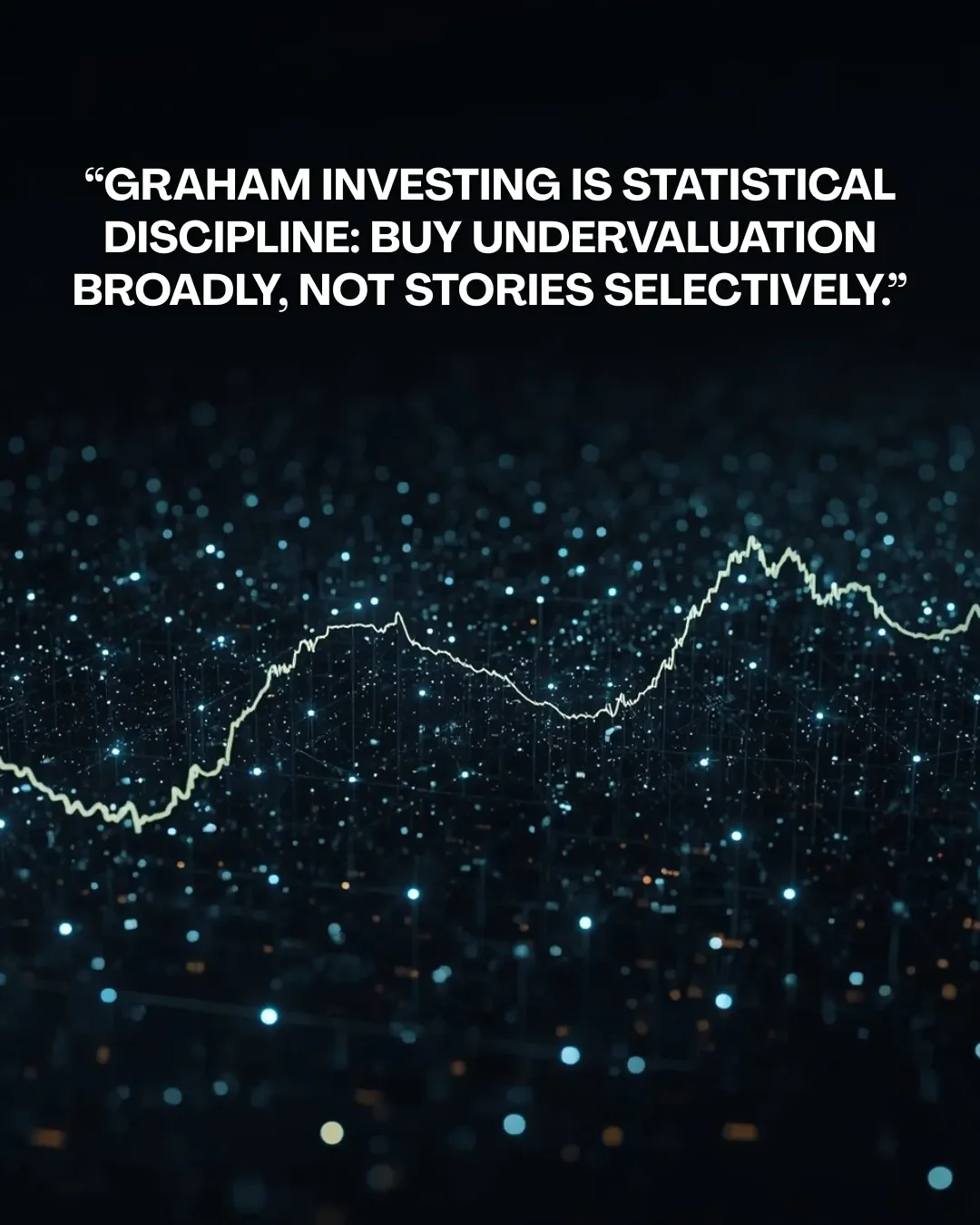 Graham's Edge: Process Over Story, Let Statistics Win