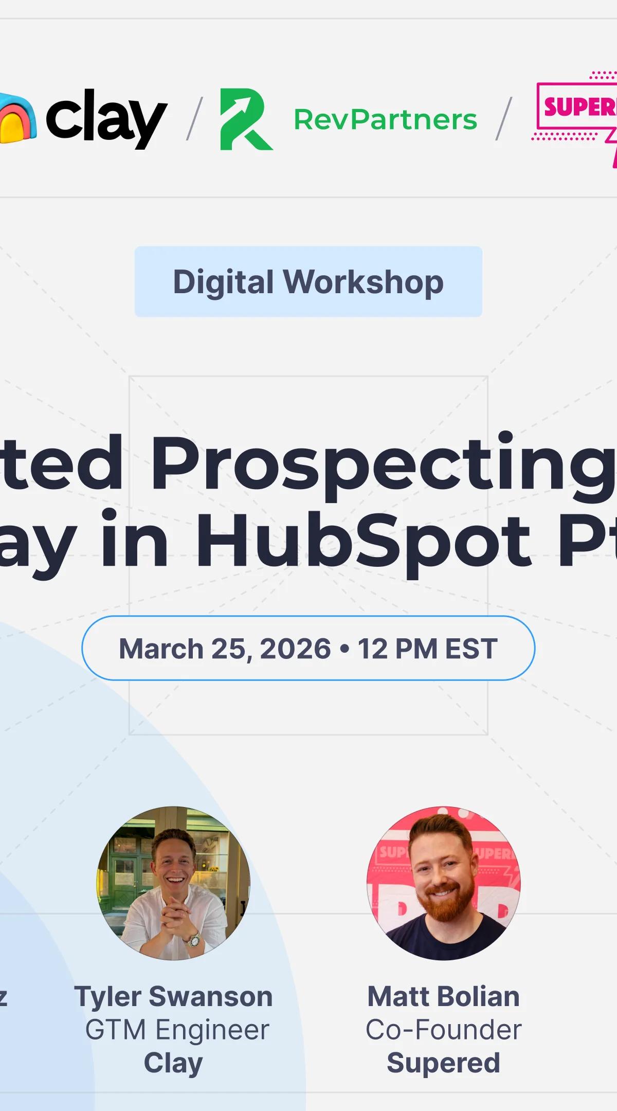 Assisted Prospecting with Clay in HubSpot (Part 2) | Webinar