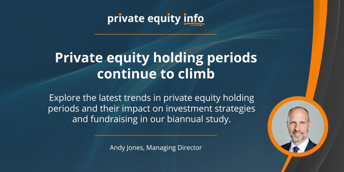 Private Equity Holding Periods Continue to Climb