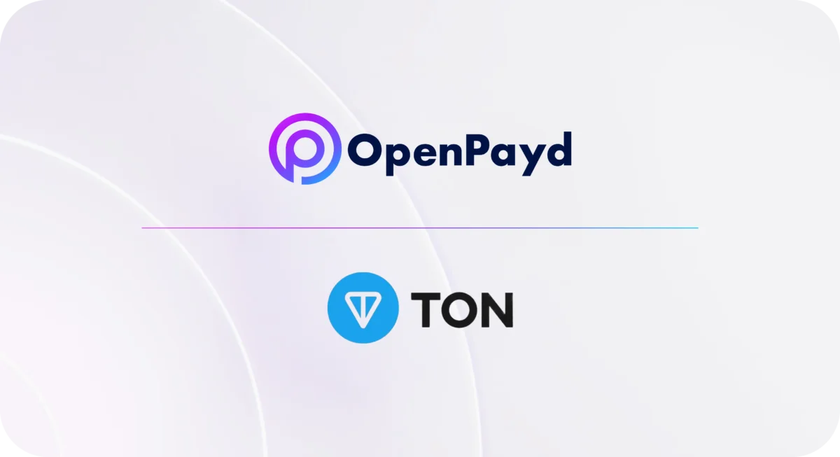 TON Foundation Taps OpenPayd for Global Fiat Infrastructure