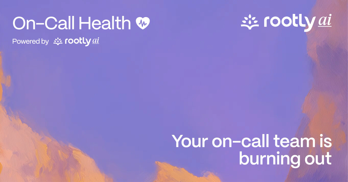 Rootly | Your On-Call Team Is Burning Out: Here's How to See It Coming
