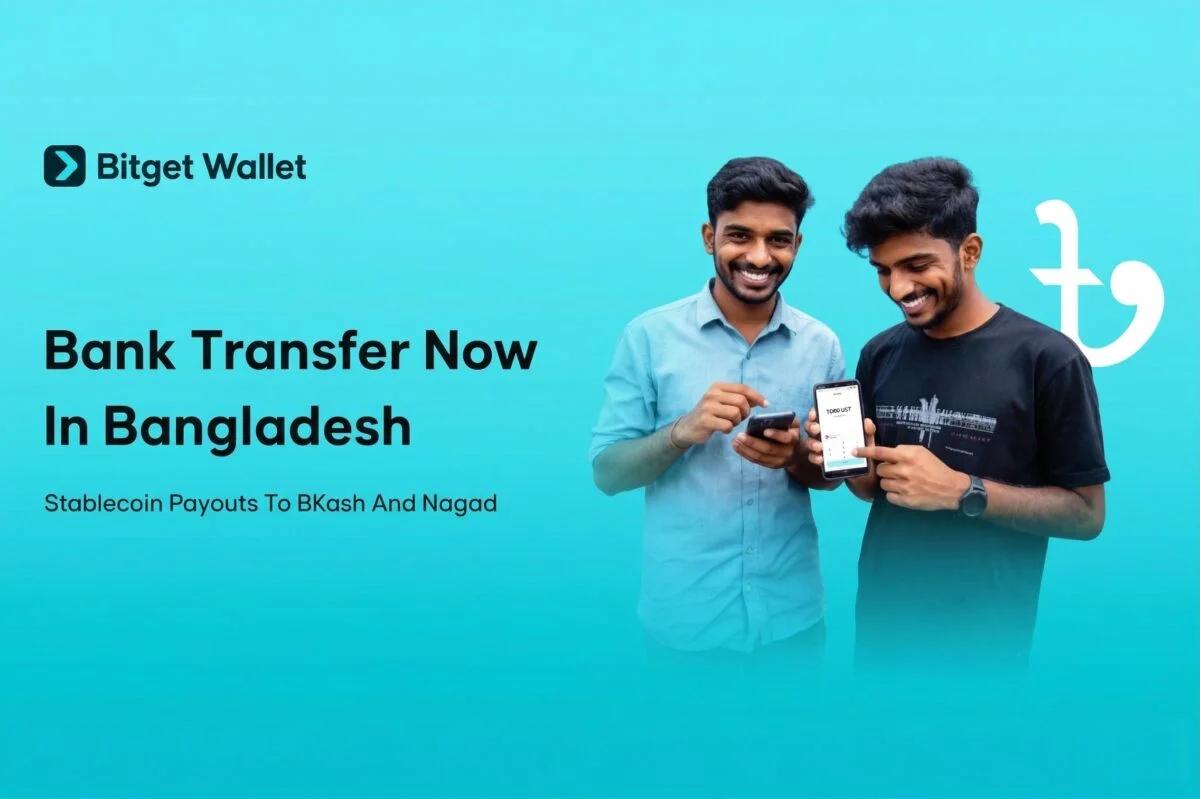 Bitget Wallet Brings Stablecoin Payouts to Bangladesh’s bKash and Nagad