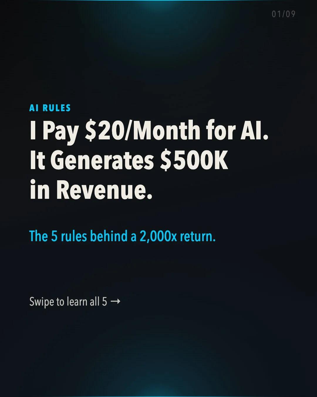 Spend $20 on AI, Earn $500K: 5 Rules