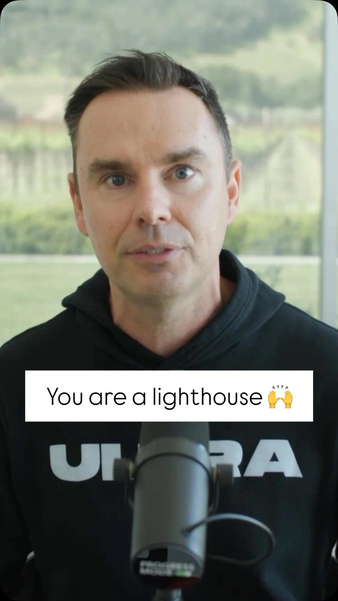 Be the Lighthouse: Show up, Serve, Grow Daily