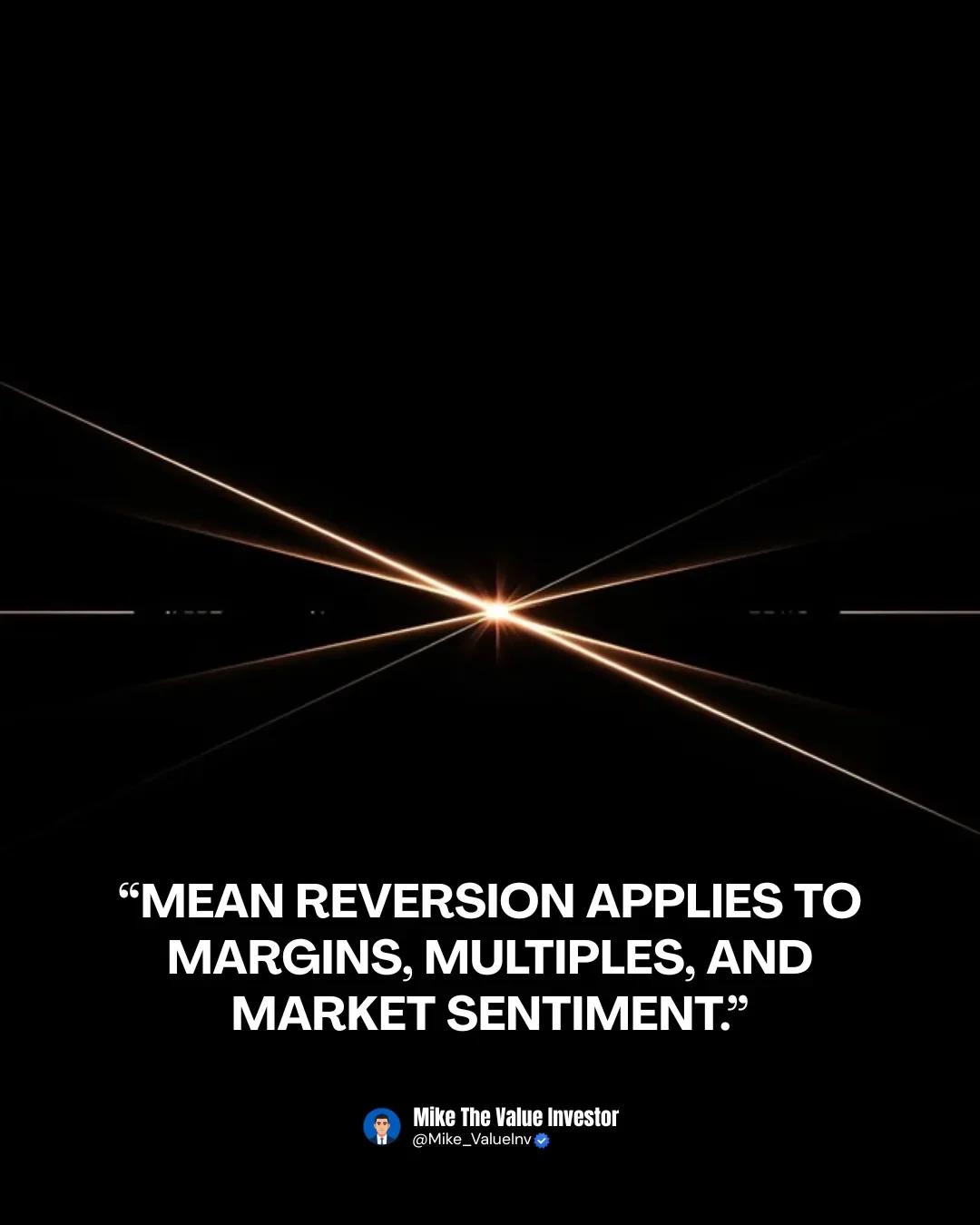 Mean Reversion Drives Margins, Multiples, and Sentiment