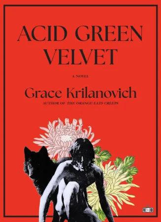 Nostalgic for Grungy Lit, Pre‑ordering Acid Green Velvet