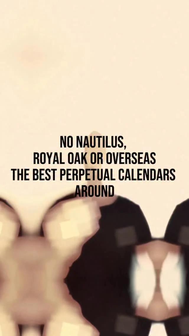 Beyond Nautilus and Royal Oak: Exploring Other Perpetual Calendars